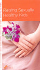 Raising Sexually Healthy Kids (Parenting Mini Books Series)