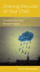 Grieving the Loss of Your Child (Parenting Mini Books Series)