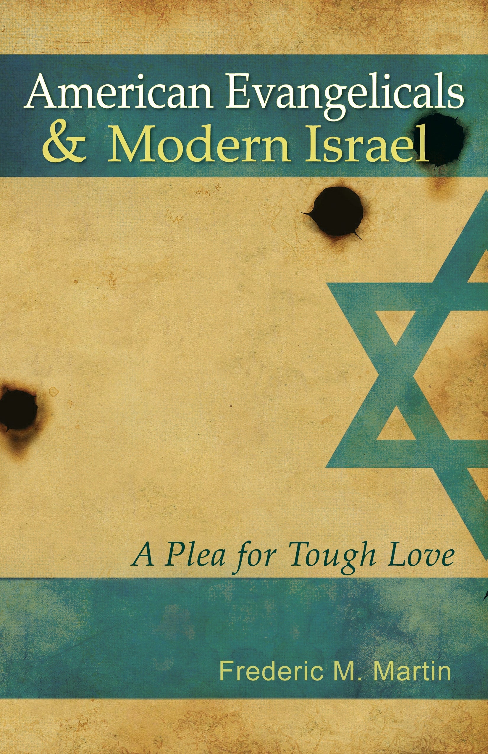 American Evangelicals and Modern Israel