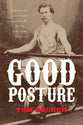 Good Posture: Engaging Current Culture With Ancient Faith