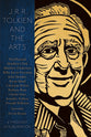 Jrr Tolkien and the Arts: A Theology of Subcreation