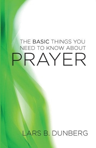 The Basic Things You Need To Know About Prayer