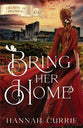 Bring Her Home (#01 in Crown Of Promise Series)
