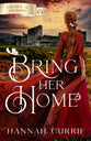 Bring Her Home (#01 in Crown Of Promise Series)