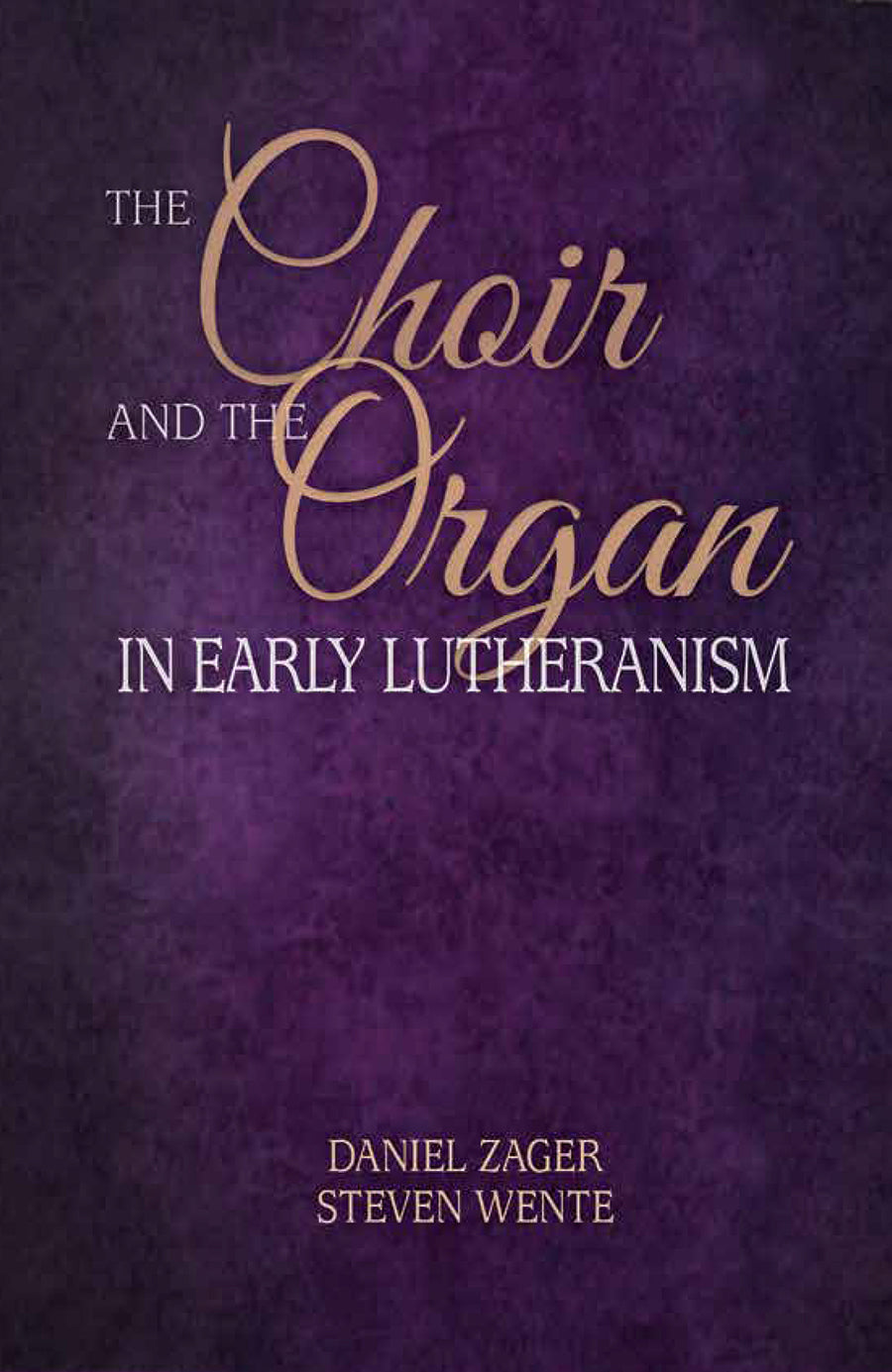The Choir and the Organ in Early Lutheranism