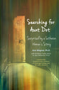 Searching For Aunt Dot: Surprised By a Lutheran Woman's Story