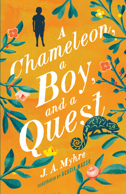 Chameleon, a Boy, and a Quest, a (#01 in The Messenger Series)