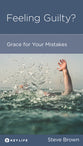 Feeling Guilty?: Grace For Your Mistakes (Personal Change Minibooks Series)