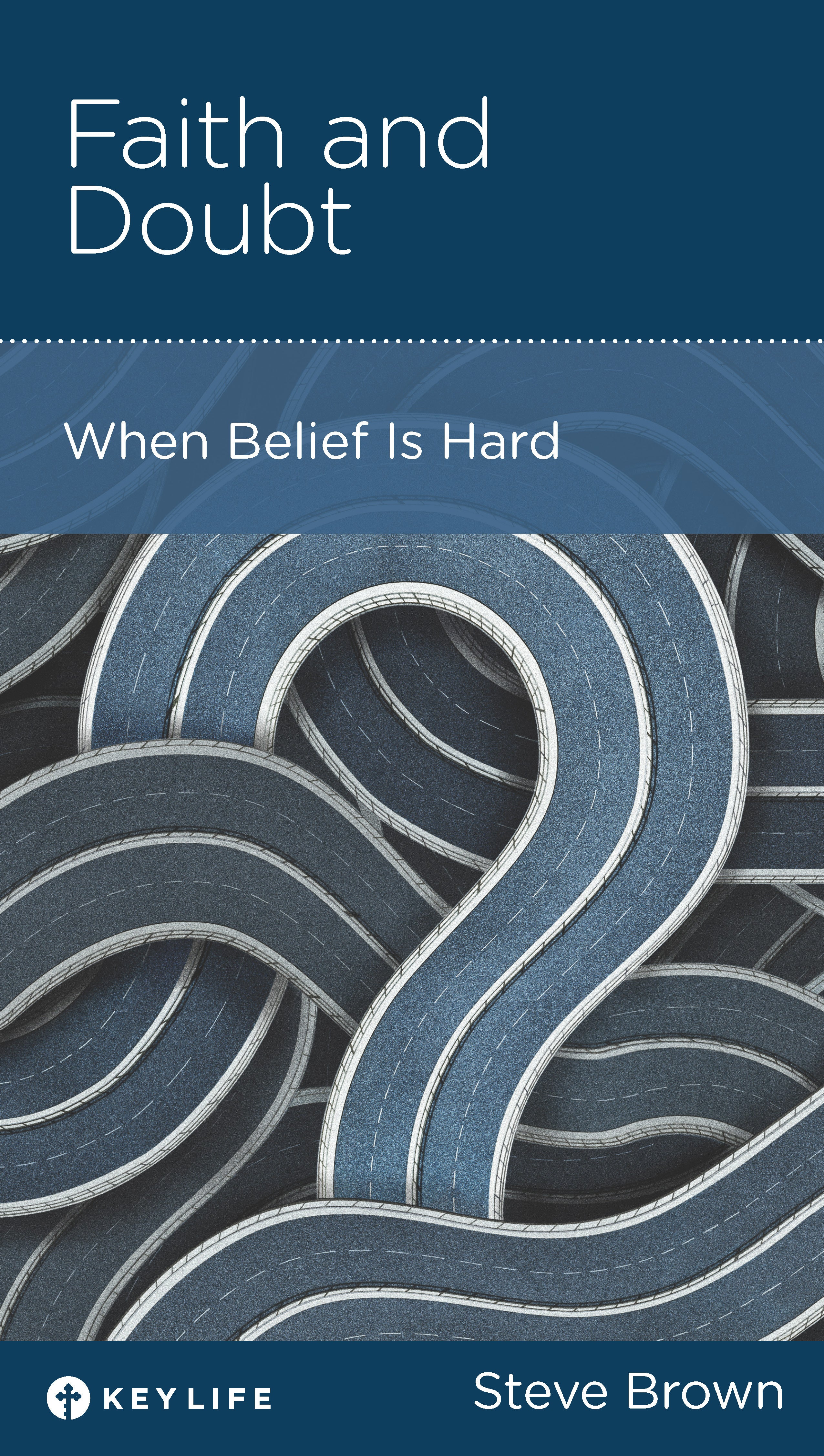 Faith and Doubt: When Belief is Hard (Personal Change Minibooks Series)
