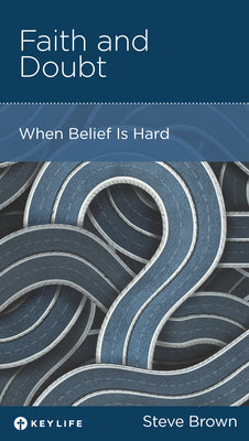 Faith and Doubt: When Belief is Hard (Personal Change Minibooks Series)
