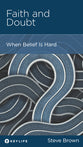 Faith and Doubt: When Belief is Hard (Personal Change Minibooks Series)