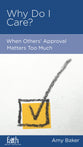 Why Do I Care? (Personal Change Minibooks Series)