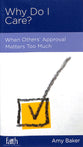 Why Do I Care? (Personal Change Minibooks Series)