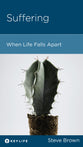 Suffering: When Life Falls Apart (Personal Change Minibooks Series)