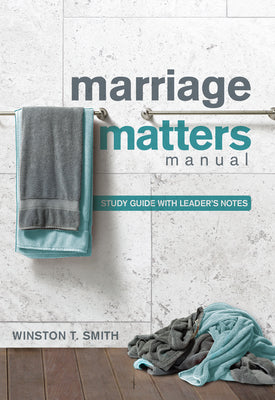 Marriage Matters (Study Guide With Leaders Notes)