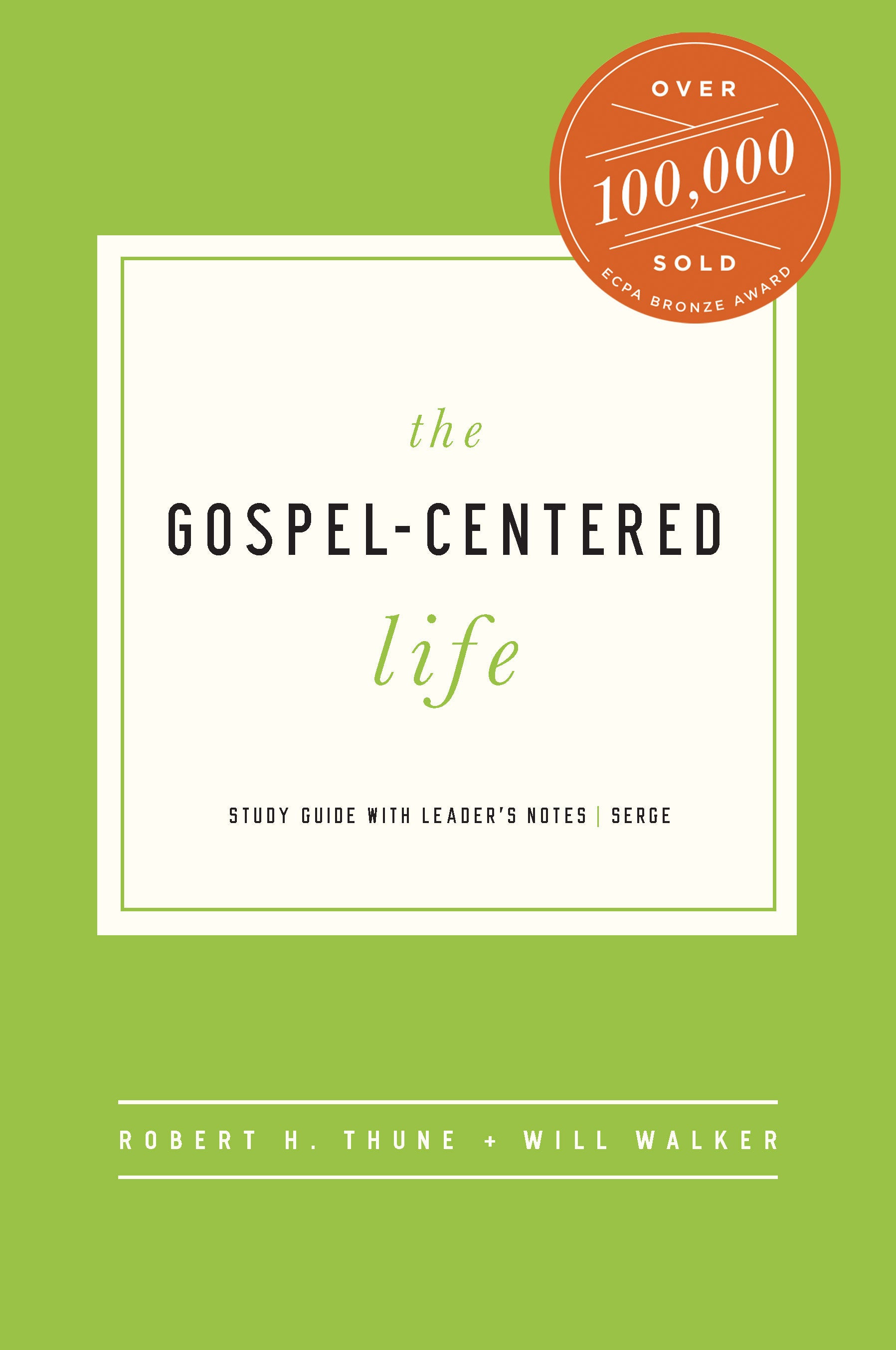 The Gospel-Centered Life (Study Guide With Leader's Notes)