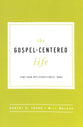 The Gospel-Centered Life (Study Guide With Leader's Notes)