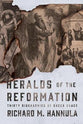 Heralds of the Reformations: Thirty Biographies of Sheer Grace