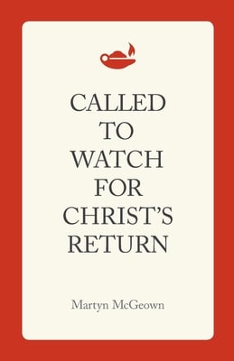 Called to Watch For Christ's Return