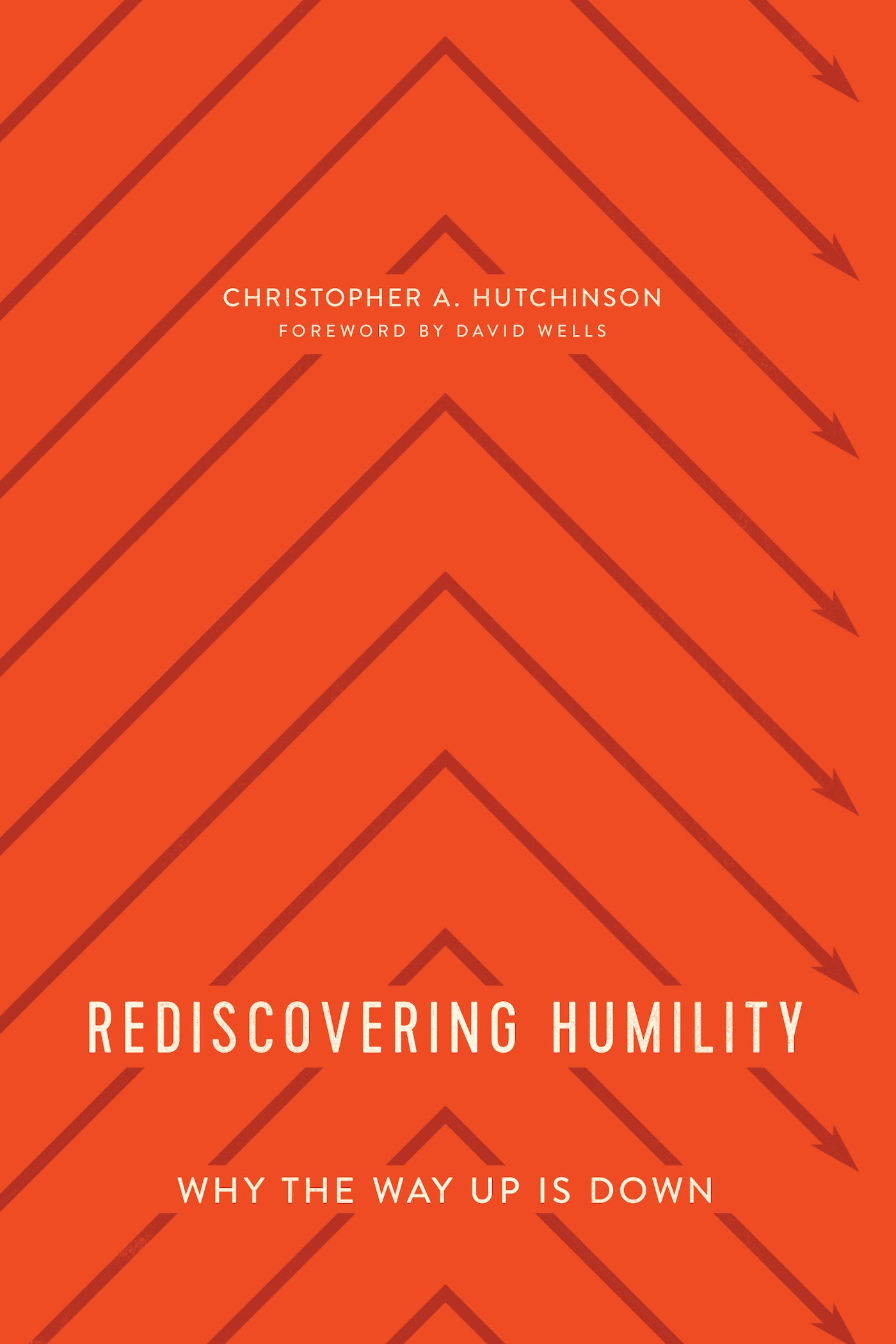 Rediscovering Humility: Why the Way Up is Down