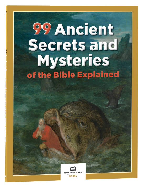 99 Ancient Secrets and Mysteries of the Bible Explained (99 Series, Museum Of The Bible)