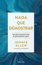 Nada Que Demostrar: Por Que Podemos Dejar De Esforzarnos Tanto (Nothing To Prove: Why We Can Stop Trying So Hard) (Spanish)