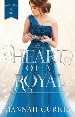 Heart of a Royal (#01 in Daughters Of Peverell Series)