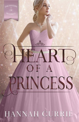 Heart of a Princess (#02 in Daughters Of Peverell Series)