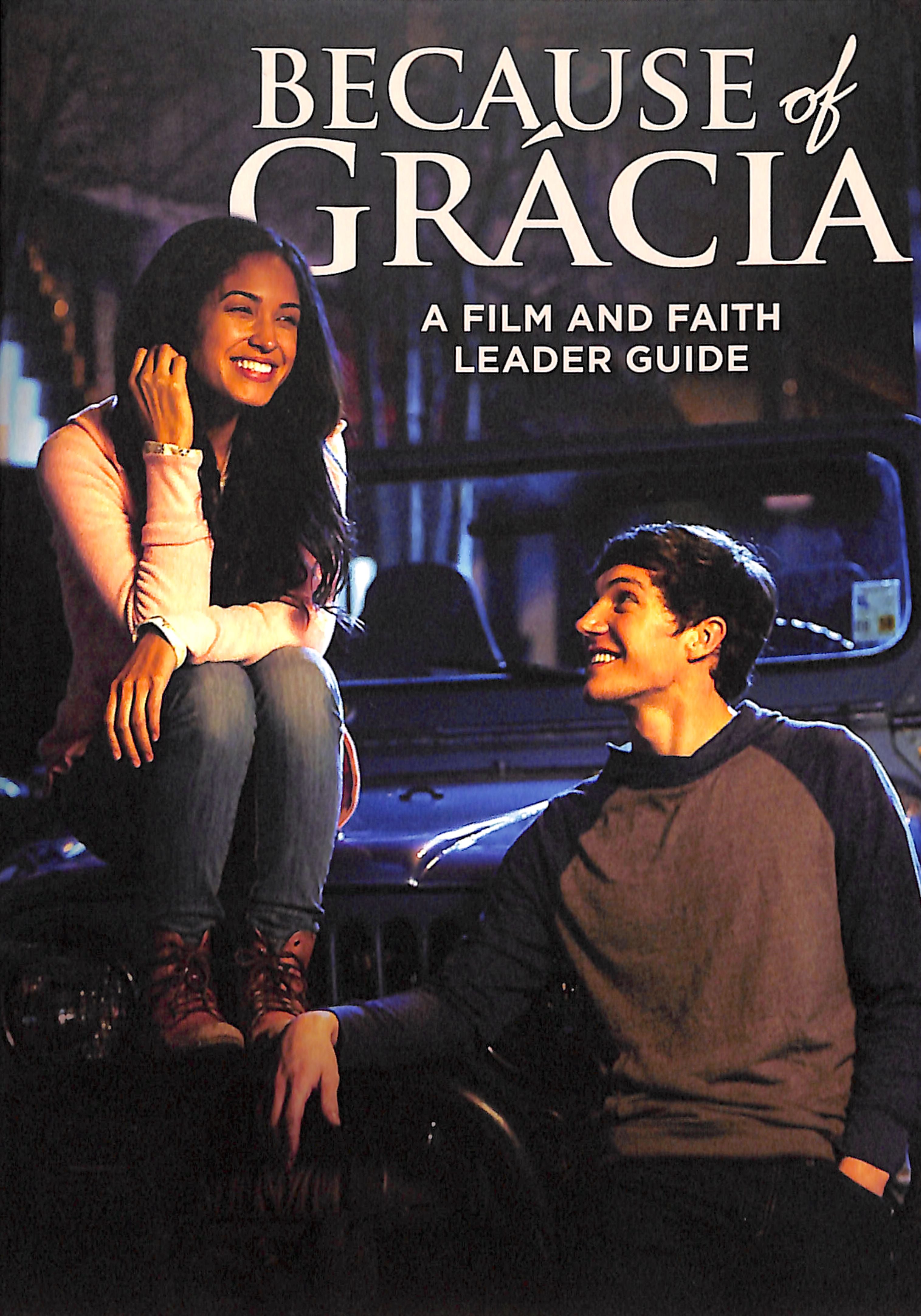 Because of Gracia: A Film and Faith Leader's Guide