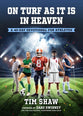 On Turf as It is in Heaven: A 40-Day Devotional For Athletes