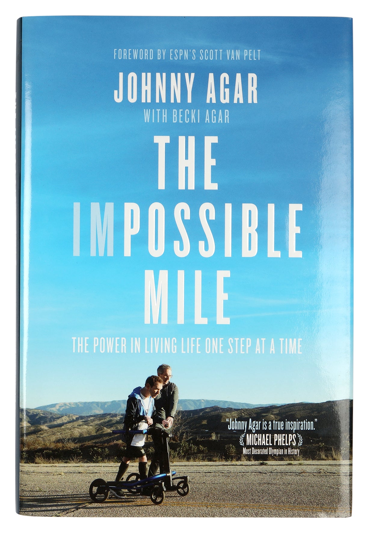 The Impossible Mile: The Power in Living Life One Step At a Time