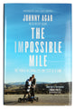 The Impossible Mile: The Power in Living Life One Step At a Time