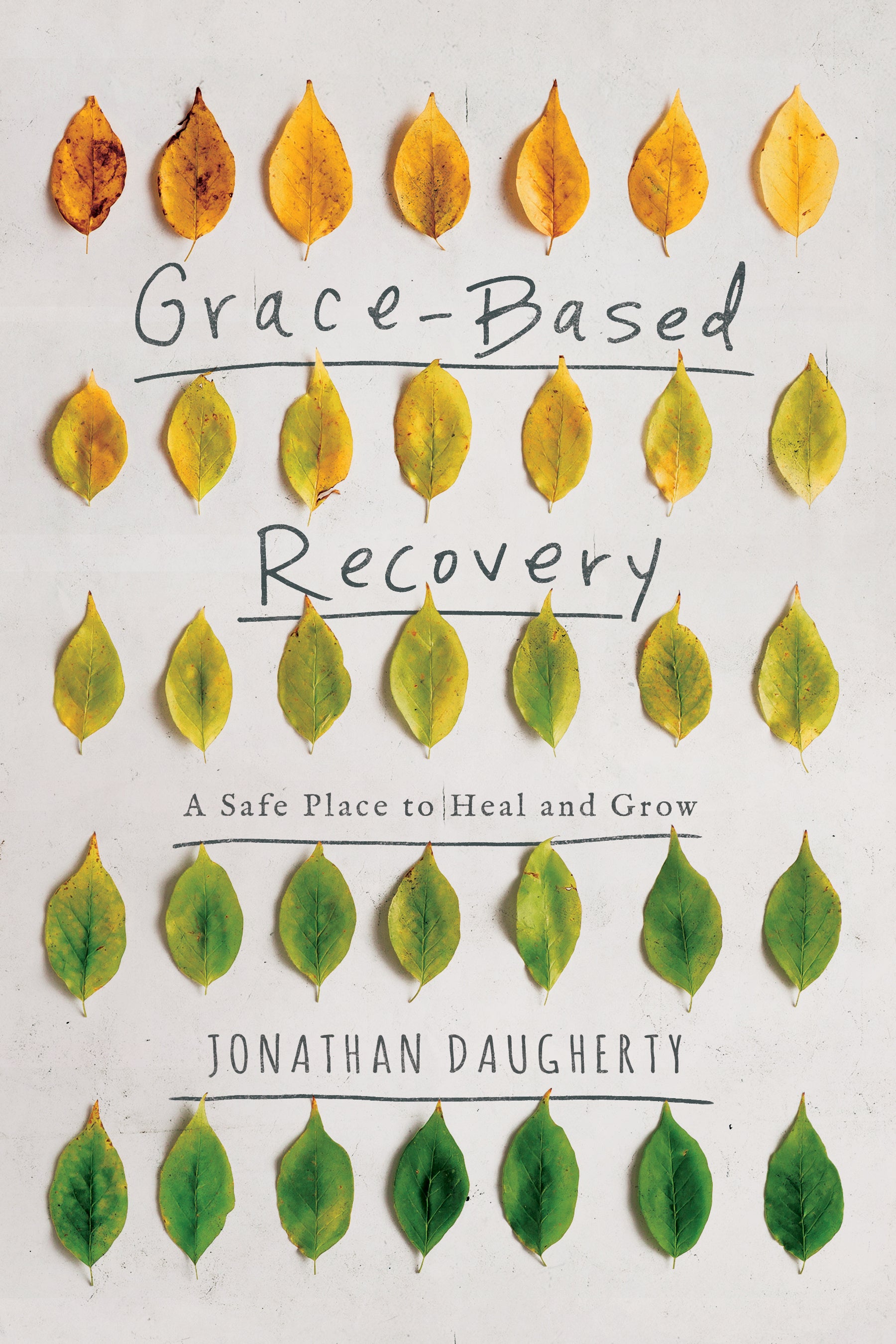 Grace Based Recovery: A Safe Place to Grow and Heal