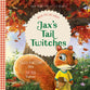 Jax's Tail Twitches: When You Are Angry (#02 in Good News For Little Hearts Series)