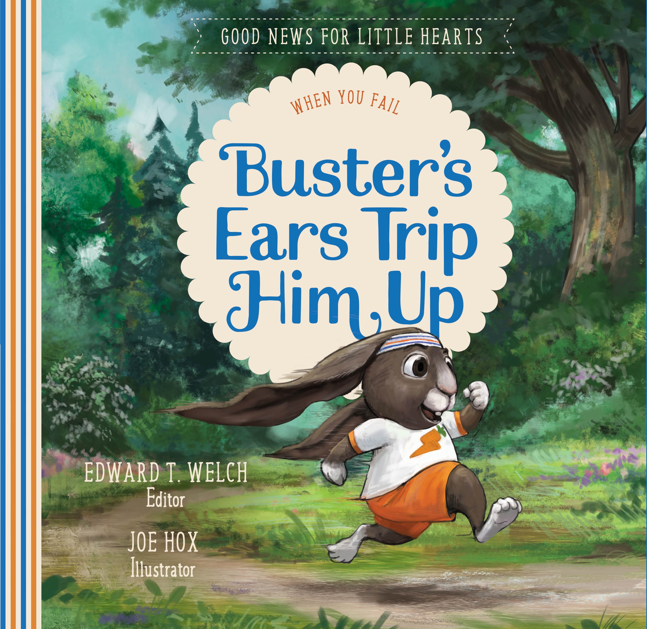 Buster's Ears Trip Him Up: When You Fail (#03 in Good News For Little Hearts Series)