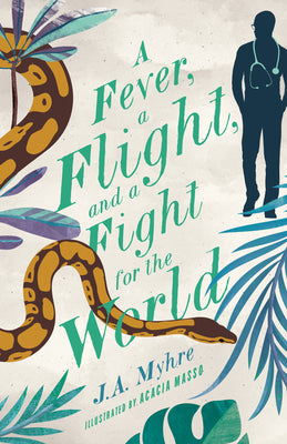Fever, a Flight, and a Fight For the World, a (#04 in Rwendigo Tales Series)