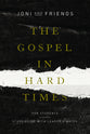 The Gospel in Hard Times For Students: 8 Sessions (Study Guide With Leader Notes)
