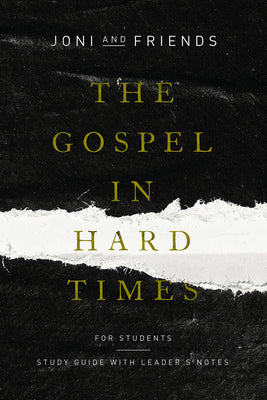 The Gospel in Hard Times For Students: 8 Sessions (Study Guide With Leader Notes)
