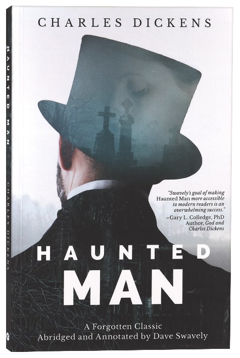 Haunted Man - a Forgotten Classic By Charles Dickens