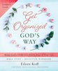 Get Organized God's Way (Leader's Guide): Bring God's Order into Every Area of Your Life
