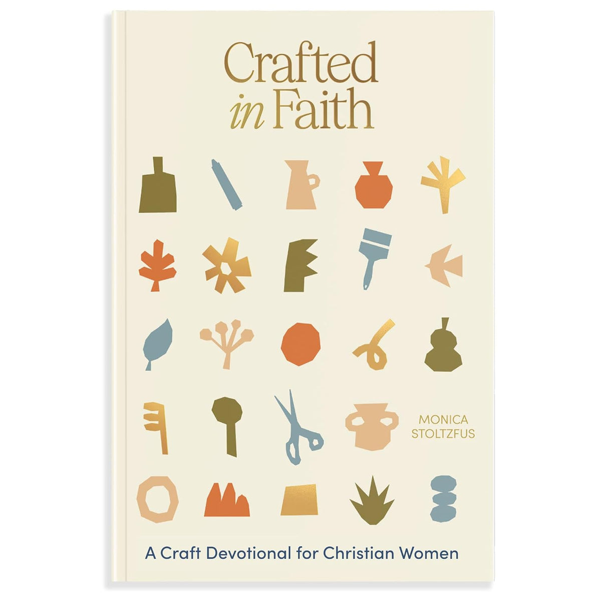 Crafted in Faith: A Craft Devotional for Christian Women