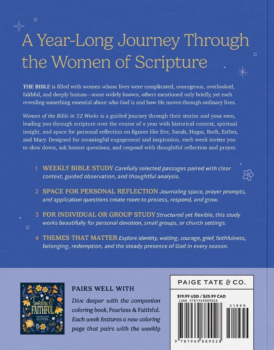 Women of the Bible in 52 Weeks: A Year-Long Bible Study for Women (Christian Inspirational Books for Women Series)