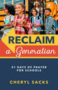Reclaim a Generation: 21 Days of Prayer For Schools