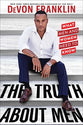 The Truth About Men: What Men and Women Need to Know
