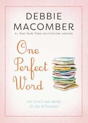 One Perfect Word: One Word Can Make All the Difference