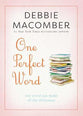 One Perfect Word: One Word Can Make All the Difference