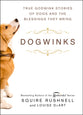 Dogwinks: True Godwink Stories of Dogs and the Blessings They Bring