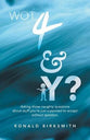 Wot 4 & Y?: Asking Those Naughty Questions About Stuff You're Just Supposed to Accept Without Question.