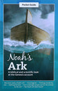 Noah's Ark: A Biblical and Scientific Look At the Genesis Account (A Pocket Guide To Series)