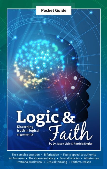 Logic & Faith: Discerning Truth in Logical Arguments (A Pocket Guide To Series)